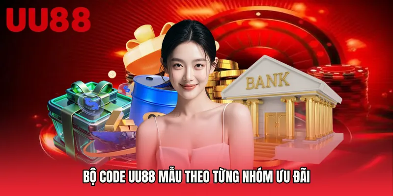 Bộ Code UU88 mẫu theo từng nhóm ưu đãi