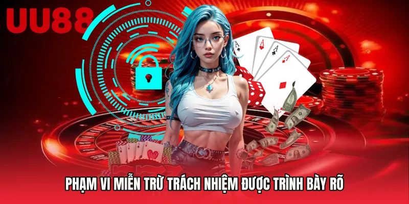 Phạm vi Miễn trừ trách nhiệm được trình bày rõ