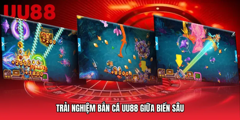 Trải nghiệm bắn cá UU88 giữa biển sâu